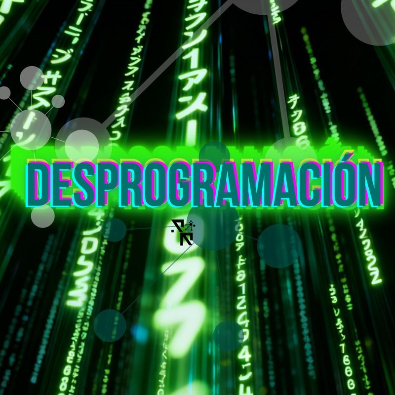 Desprogramación — Sinapsis Retórica